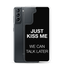 Just Kiss Me (Funny) Samsung Case