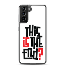 IS/THIS IS THE END? Samsung Phone Case