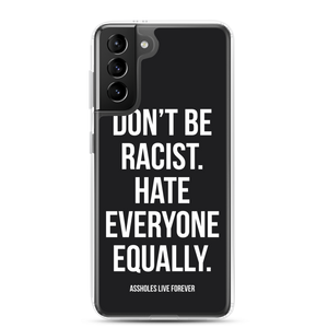 Don't Be Racist (Funny) Samsung Case