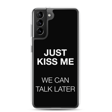 Just Kiss Me (Funny) Samsung Case