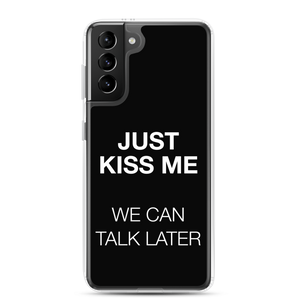 Just Kiss Me (Funny) Samsung Case