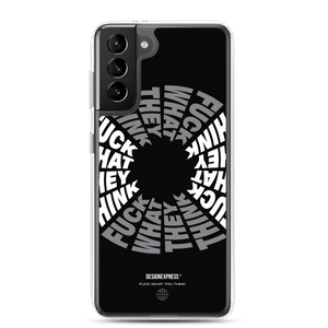 F**ck What They Think Grayscale Samsung Case