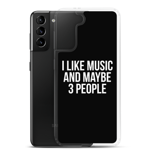 I Like Music and Maybe 3 People Samsung Phone Case