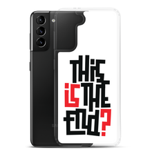 IS/THIS IS THE END? Samsung Phone Case