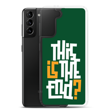 IS/THIS IS THE END? Forest Green Samsung Phone Case