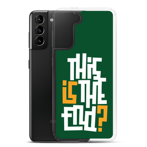 IS/THIS IS THE END? Forest Green Samsung Phone Case