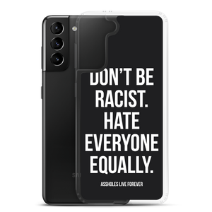 Don't Be Racist (Funny) Samsung Case