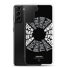 F**ck What They Think Grayscale Samsung Case