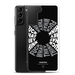 F**ck What They Think Grayscale Samsung Case