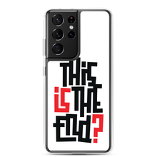 IS/THIS IS THE END? Samsung Phone Case