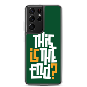 IS/THIS IS THE END? Forest Green Samsung Phone Case