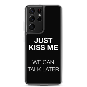 Just Kiss Me (Funny) Samsung Case