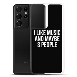 I Like Music and Maybe 3 People Samsung Phone Case