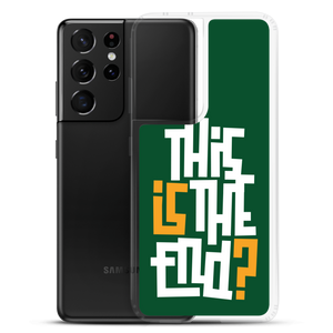 IS/THIS IS THE END? Forest Green Samsung Phone Case