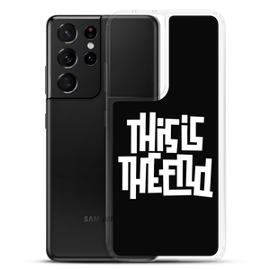 THIS IS THE END? Reverse Samsung Phone Case