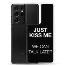 Just Kiss Me (Funny) Samsung Case