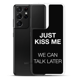 Just Kiss Me (Funny) Samsung Case