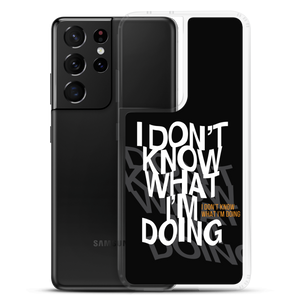 I Don't Know (Funny) Samsung Case