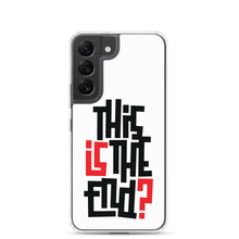 IS/THIS IS THE END? Samsung Phone Case