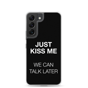 Just Kiss Me (Funny) Samsung Case