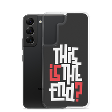 IS/THIS IS THE END? Reverse Samsung Phone Case