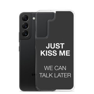 Just Kiss Me (Funny) Samsung Case