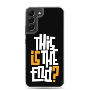 Samsung Galaxy S22 Plus IS/THIS IS THE END? Black Yellow White Samsung Phone Case by Design Express