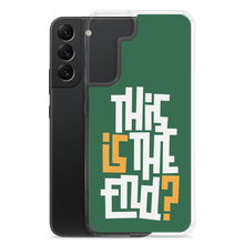 IS/THIS IS THE END? Forest Green Samsung Phone Case