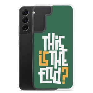 IS/THIS IS THE END? Forest Green Samsung Phone Case