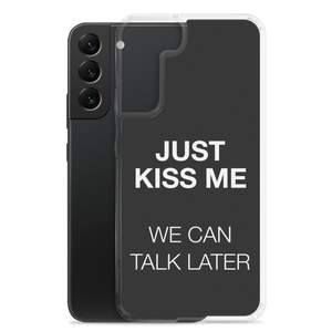 Just Kiss Me (Funny) Samsung Case