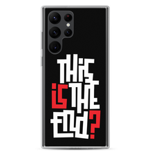 IS/THIS IS THE END? Reverse Samsung Phone Case