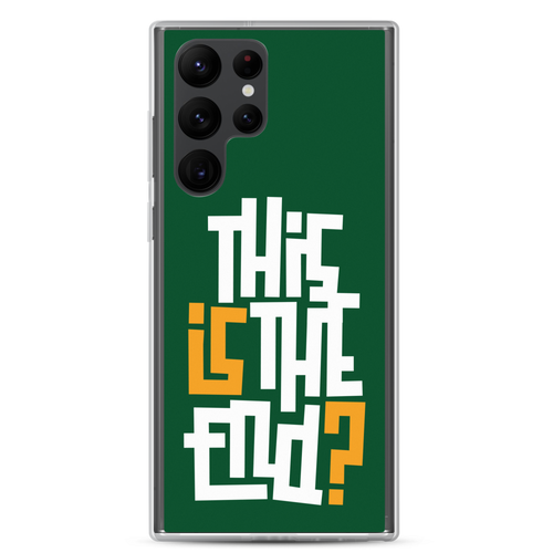 IS/THIS IS THE END? Forest Green Samsung Phone Case