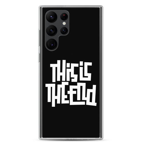 THIS IS THE END? Reverse Samsung Phone Case