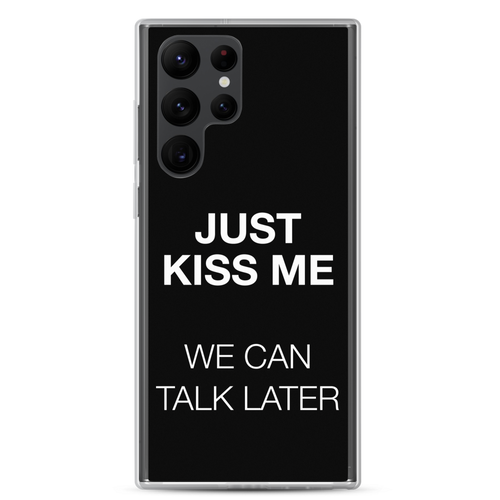 Just Kiss Me (Funny) Samsung Case