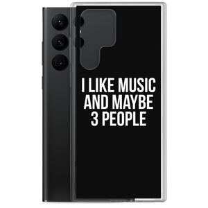 I Like Music and Maybe 3 People Samsung Phone Case