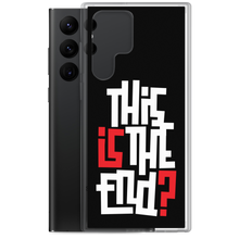 IS/THIS IS THE END? Reverse Samsung Phone Case