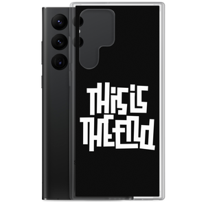 THIS IS THE END? Reverse Samsung Phone Case