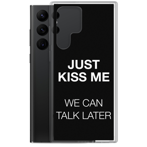 Just Kiss Me (Funny) Samsung Case