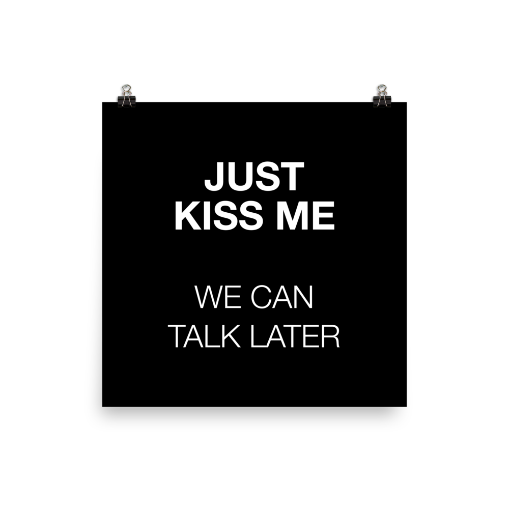 Just Kiss Me (Funny) Square Poster Print Art