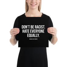 Don't Be Racist (Funny) Square Poster Print Art