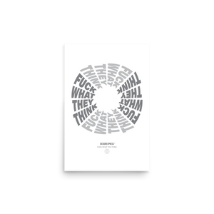 F**ck What You Think White Square Poster Print Art