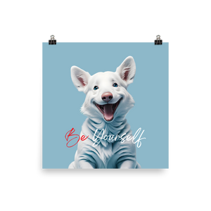 Cute Dog Be Yourself Poster Print Art