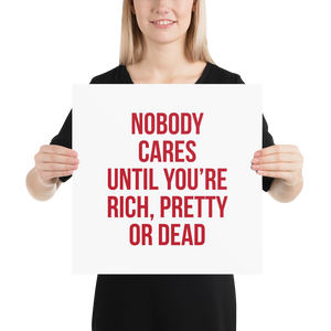 Nobody Cares (Funny) Square Poster Print Art