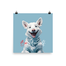 Cute Dog Be Yourself Poster Print Art