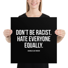 Don't Be Racist (Funny) Square Poster Print Art