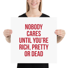 Nobody Cares (Funny) Square Poster Print Art