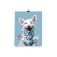 Cute Dog Be Yourself Poster Print Art