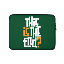 IS/THIS IS THE END? Forest Green Laptop Sleeve