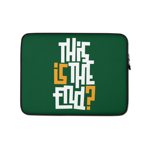 IS/THIS IS THE END? Forest Green Laptop Sleeve