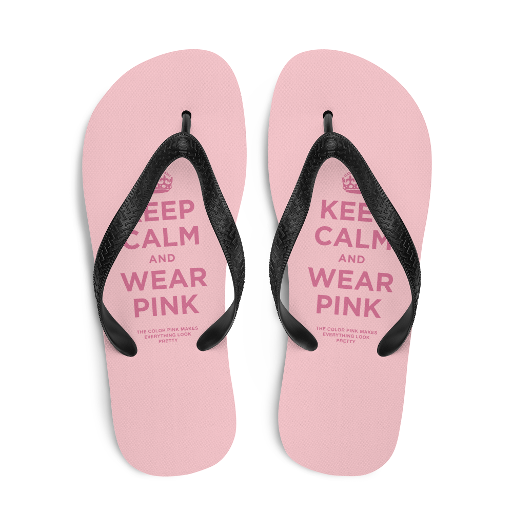 Keep Calm and Wear Pink Flip Flops